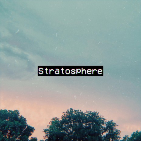 stratosphere ft. Gray10k