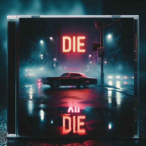 DIE | Boomplay Music