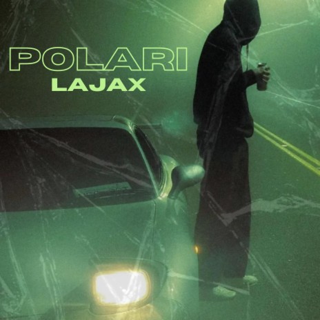 POLARI ft. Lajax | Boomplay Music
