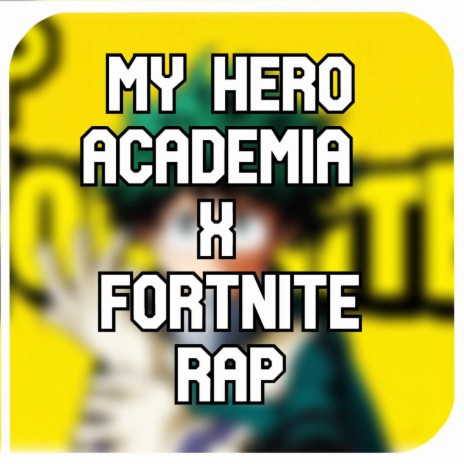 My Hero Academia X Fortnite Rap