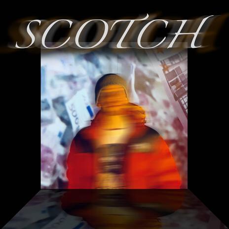 SCOTCH | Boomplay Music