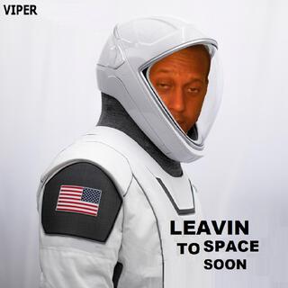 LEAVIN TO SPACE