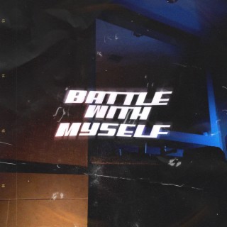 Battle With Myself