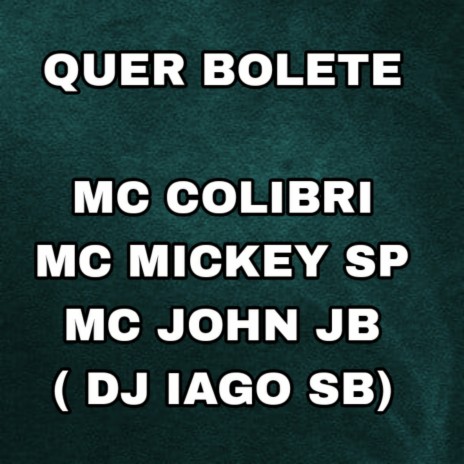 QUER BOLETE ft. MC Jhon JB | Boomplay Music