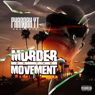 Murder Be The Movement