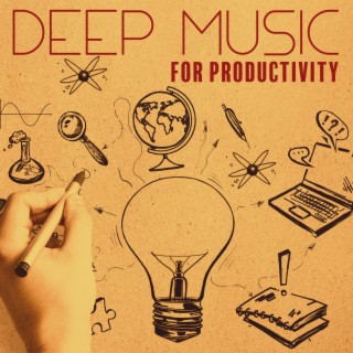 Deep Music For Productivity (Working, Studying, Meditation, Improve Efficiency And Increase Concentration)