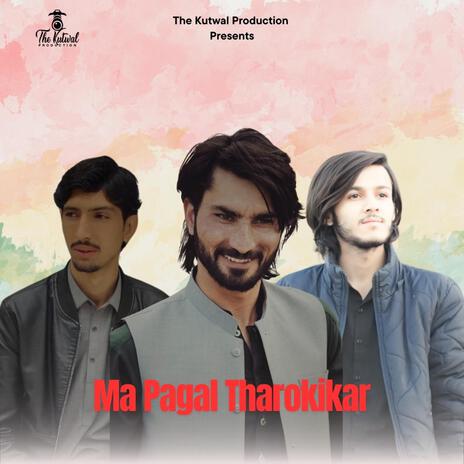 Ma Pagal Tharokikar (Shina-Khowar Song) ft. IJ Rana Singer, Nisar Ansari & Iftikhar Ud Din