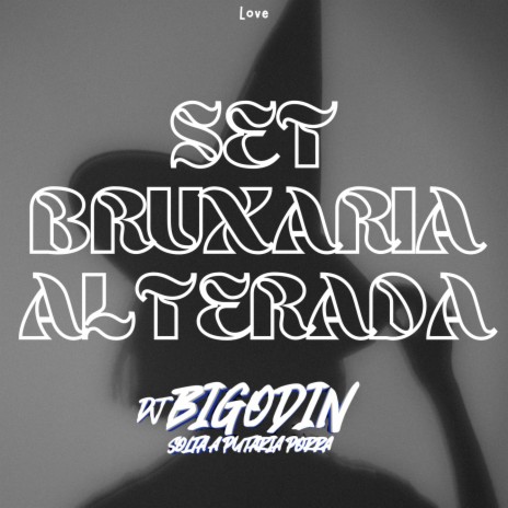 SET BRUXARIA ALTERADA | Boomplay Music