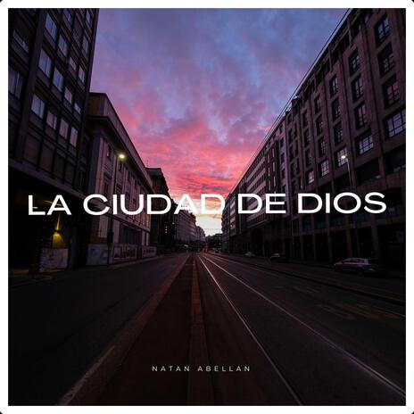 La Ciudad de Dios | Boomplay Music