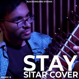 Stay (Sitar Cover)