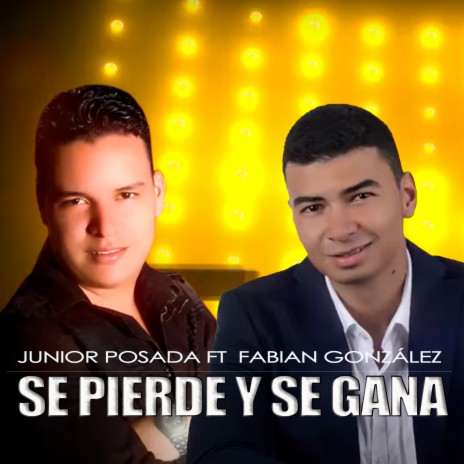 Se Pierde y Se Gana ft. Fabian González | Boomplay Music