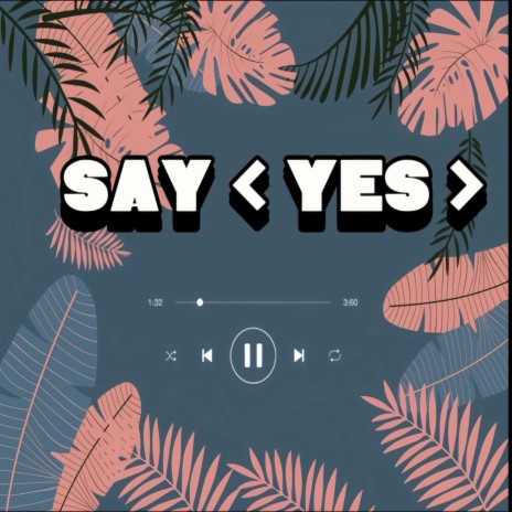 Say yes ft. Spirit keshu | Boomplay Music