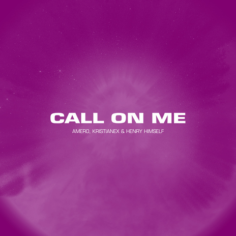 Call On Me ft. Kristianex & Henry Himself | Boomplay Music