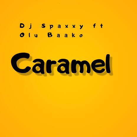 Caramel (feat. Olu Baako) | Boomplay Music