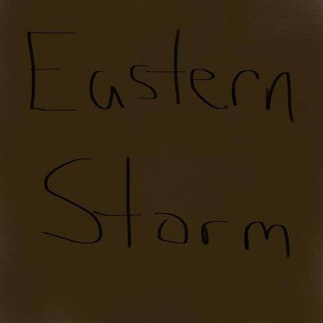 Eastern Storm | Boomplay Music