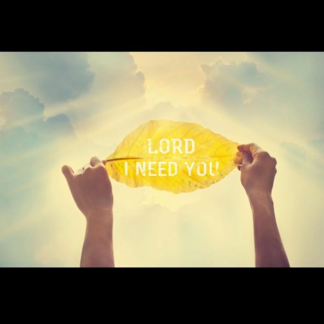 God, I really need you