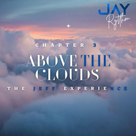 Chapter 3 Above The Clouds ft. Myke Grizzly