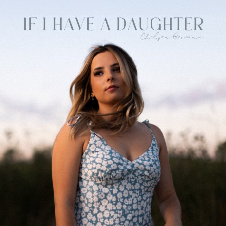 If I Have A Daughter | Boomplay Music