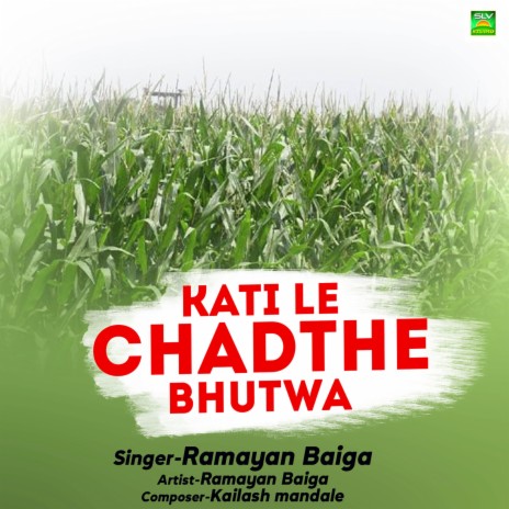 Kati Le Chadthe Bhutwa | Boomplay Music