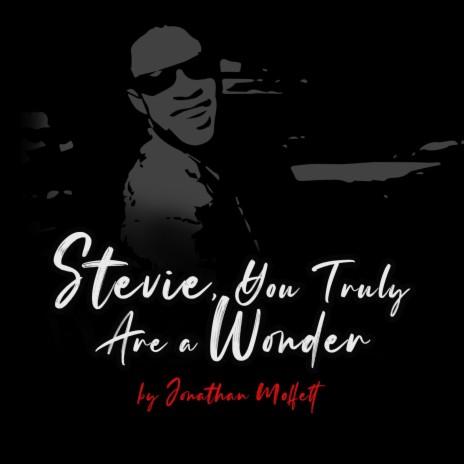 Stevie, You Truly Are a Wonder ft. Finis Henderson