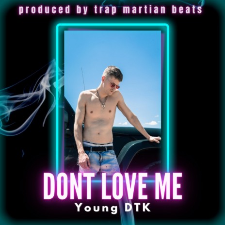 DONT LOVE ME | Boomplay Music