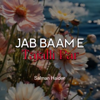 Jab Baam e Tajalli Par