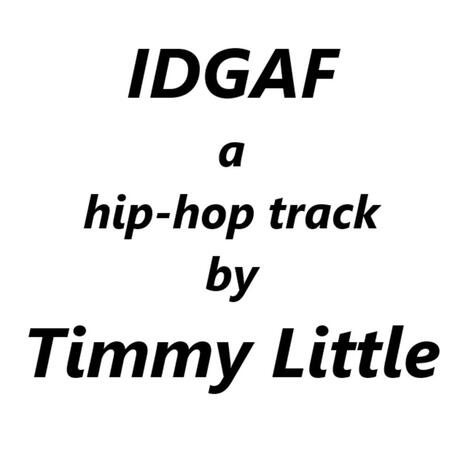 IDGAF | Boomplay Music