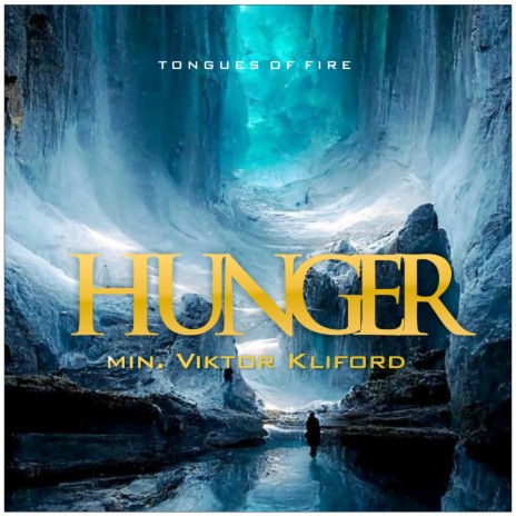 HUNGER (TONGUES OF FIRE) ft. Viktor Kliford | Boomplay Music