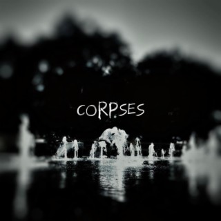 Corpses