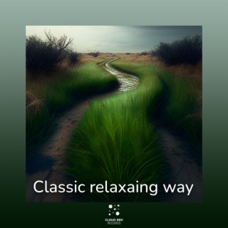 Classic relaxaing way