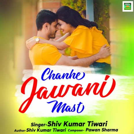 Chanhe Jawani Mast | Boomplay Music