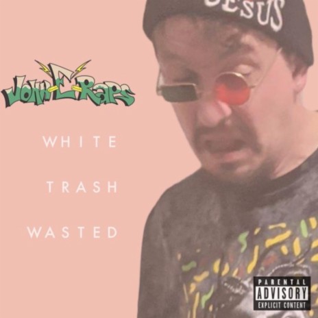 White Trash Wasted | Boomplay Music