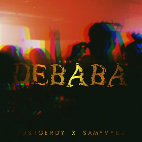 Debaba ft. SamyVybz
