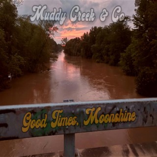 Good Times, Moonshine (Single)