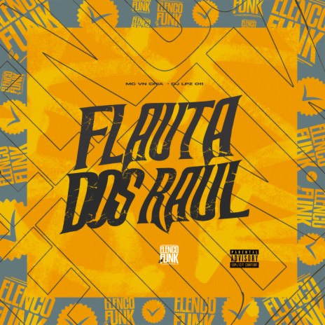 Flauta dos Raul ft. DJ Lpz 011 | Boomplay Music