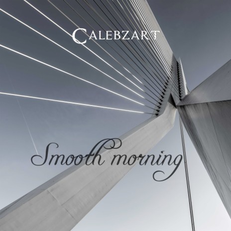 Smooth Morning | Boomplay Music