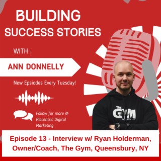 Ep13 New Year Special - Interview with Ryan Holderman, Owner/Coach, The Gym, Queensbury, NY