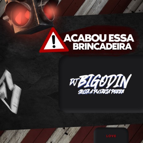 ACABOU ESSA BRINCADEIRA | Boomplay Music