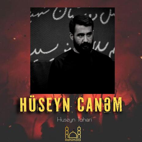 Huseyn Canem (Huseyn Taheri 2024)