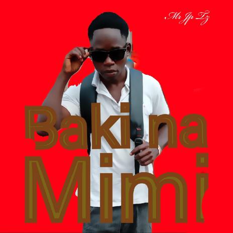 Baki na Mimi | Boomplay Music