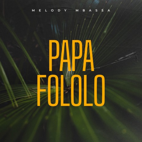 Papa Fololo | Boomplay Music