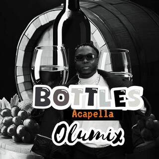 Bottles (Acapella Version)