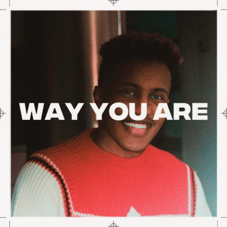 Way You Are | Boomplay Music