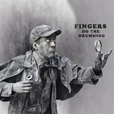 Fingers do the drumming ft. John HW Barber | Boomplay Music