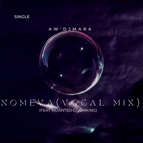 Nomeva Vocal Mix ft. Mdantso Gqomking | Boomplay Music
