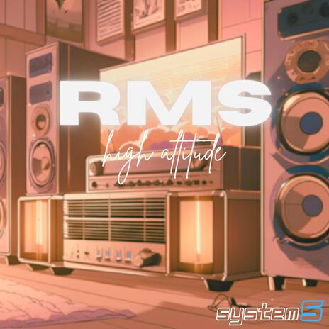 RMS (high altitude) | Boomplay Music