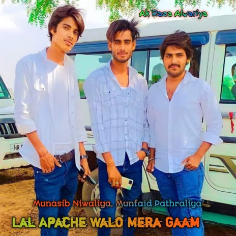 Lal Apache Walo Mera Gaam ft. Munfaid Pathraliya | Boomplay Music