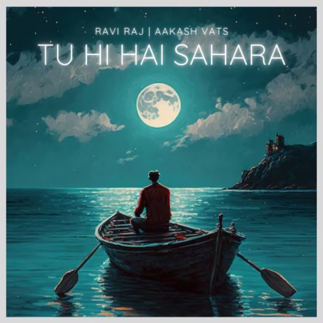 Tu Hi Hai Sahara ft. Aakash Vats | Boomplay Music