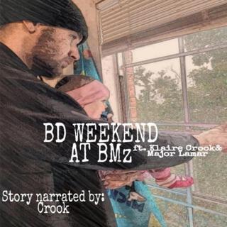 BD WEEKEND AT BMz