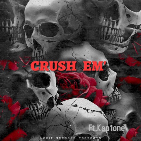 Crush Em' ft. Kap1one & BP | Boomplay Music